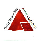 Badly Drawn Boy - Disillusion CD 2